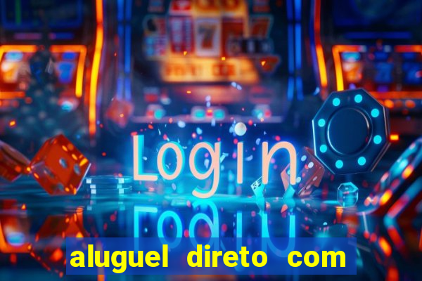 aluguel direto com proprietario leopoldina porto alegre